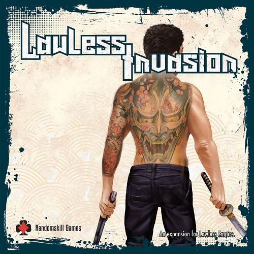 Lawless Empire : Lawless Invasion Expansion