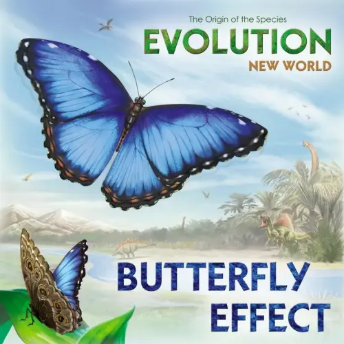 Evolution New World Butterfly Effect Expansion