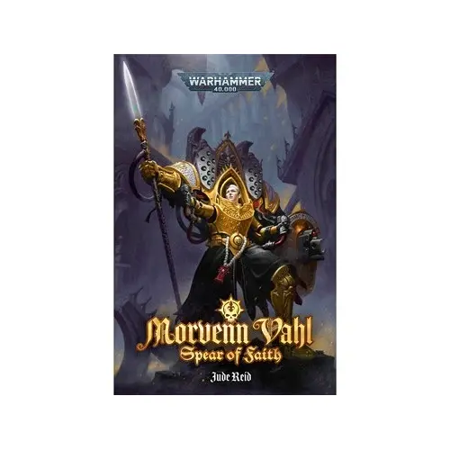 Black Library : Morvenn Vahl - Spear of Faith Hardback