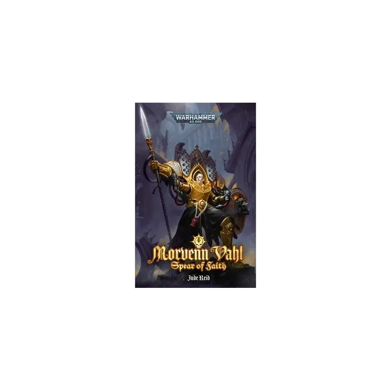 Black Library : Morvenn Vahl - Spear of Faith Hardback